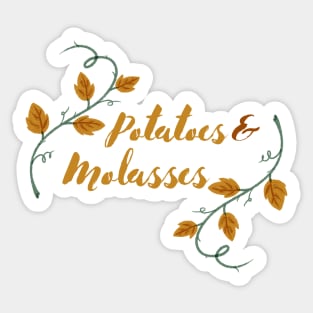 Potatoes and Molasses Sticker